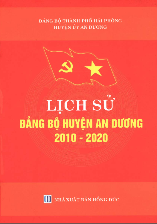 LỊCH SỬ ĐẢNG BỘ HUYỆN AN DƯƠNG 2010 - 2020  (BẢN GỐC)